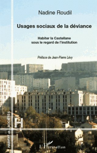 Habiter la Castellane sous le regard de l’institution - Usages sociaux de la déviance